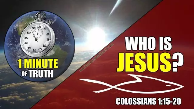 1 Minute of Truth: Who is Jesus?