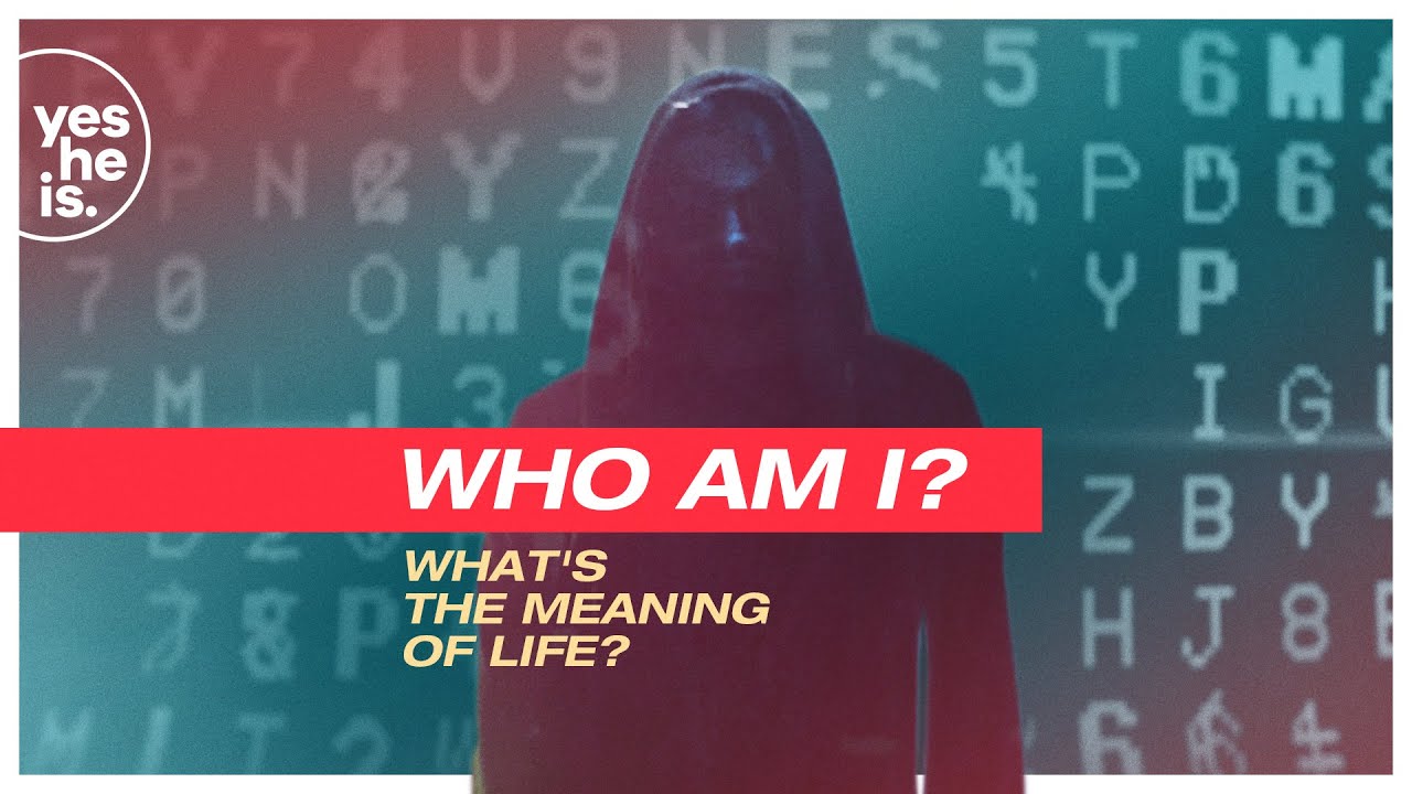 Who Am I? What's the  meaning of life?...